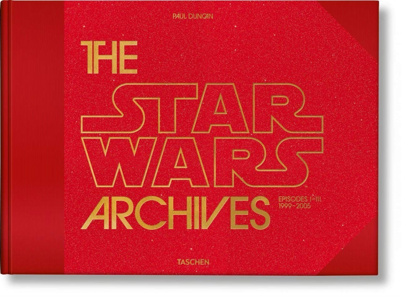 Taschen: The Star Wars Archives: 1999-2005 XXL by Paul Duncan Hardcover