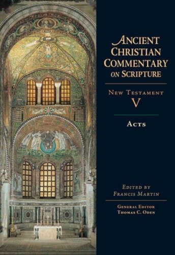 Acts (Ancient Christian Commentary on Scripture) - Hardcover - VERY GOOD