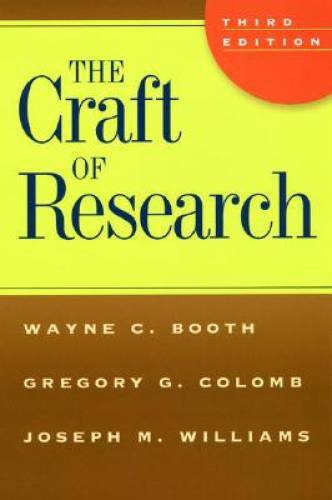 The Craft of Research, Third Edition (Chicago Guides to Writing, Edi - VERY GOOD The Craft of Research, Third Edition (Chicago Guides to Writing, Edi - VERY GOOD