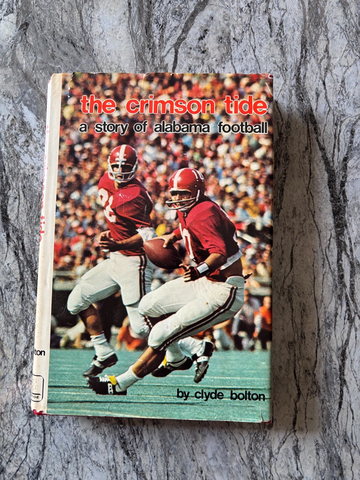 Vintage 1972 The Crimson Tide A Story of Alabama Football Hardcover Clyde Bolton Vintage 1972 The Crimson Tide A Story of Alabama Football Hardcover Clyde Bolton