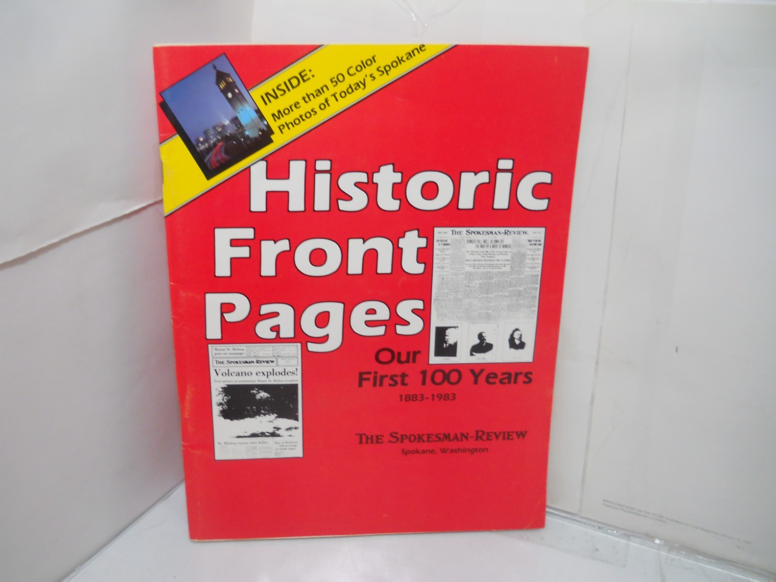 Historic Front Pages: Our First 100 Years 1883-1983 The Spokesman Review Historic Front Pages: Our First 100 Years 1883-1983 The Spokesman Review