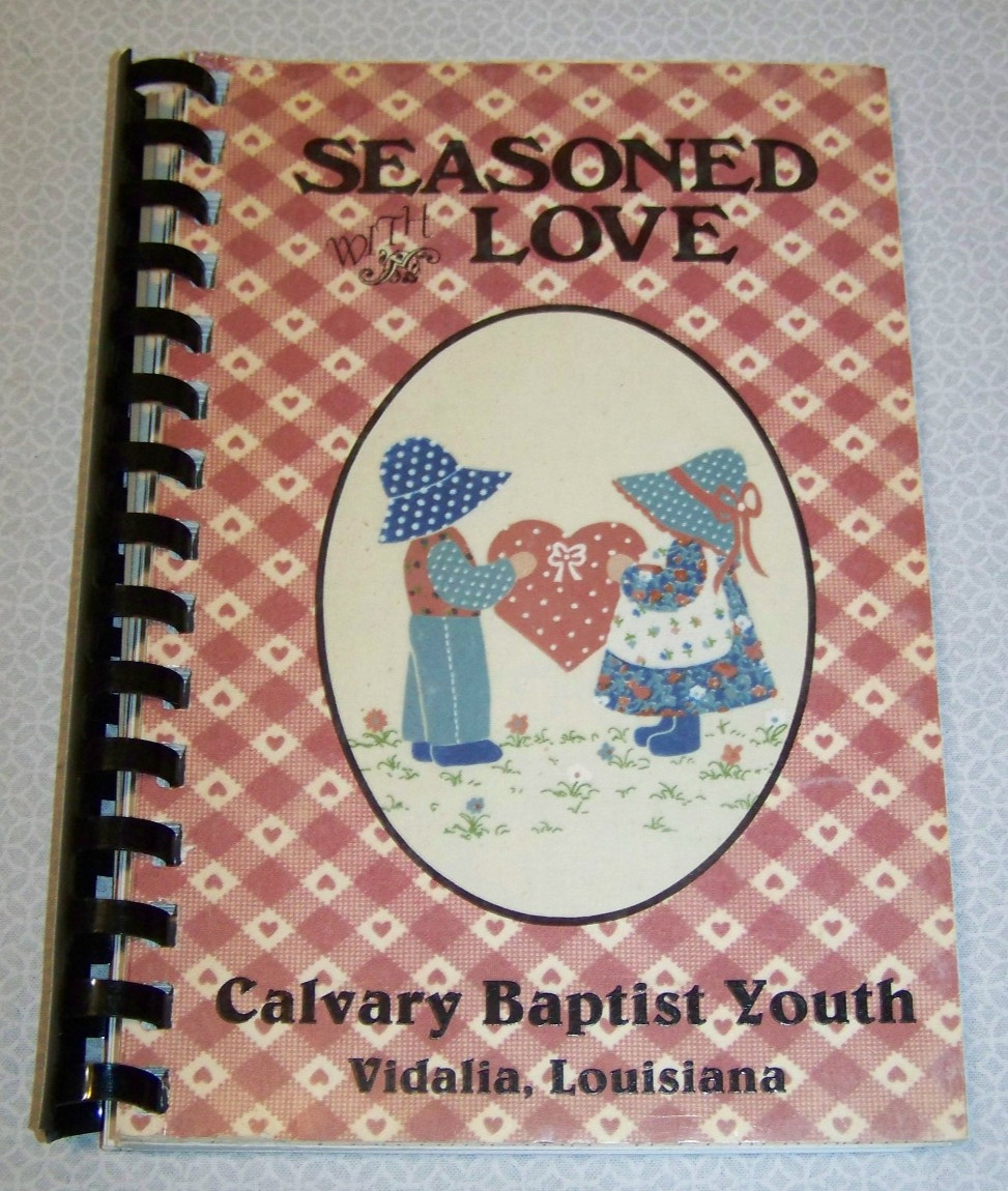 Calvary Baptist Church Cookbook Vidalia Louisiana 1991 Cajun Creole Calvary Baptist Church Cookbook Vidalia Louisiana 1991 Cajun Creole