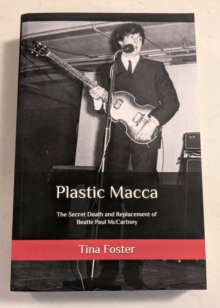 Plastic Macca: The Secret Death and Replacement of Beatle Paul McCartney 
