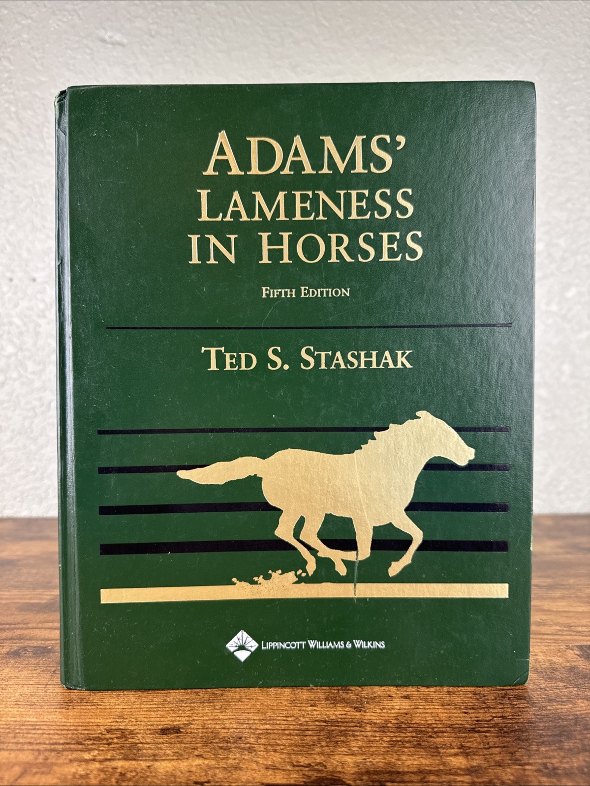ADAMS’ LAMENESS IN HORSES - FIFTH EDITION HARDCOVER - BY TED S. STASHAK