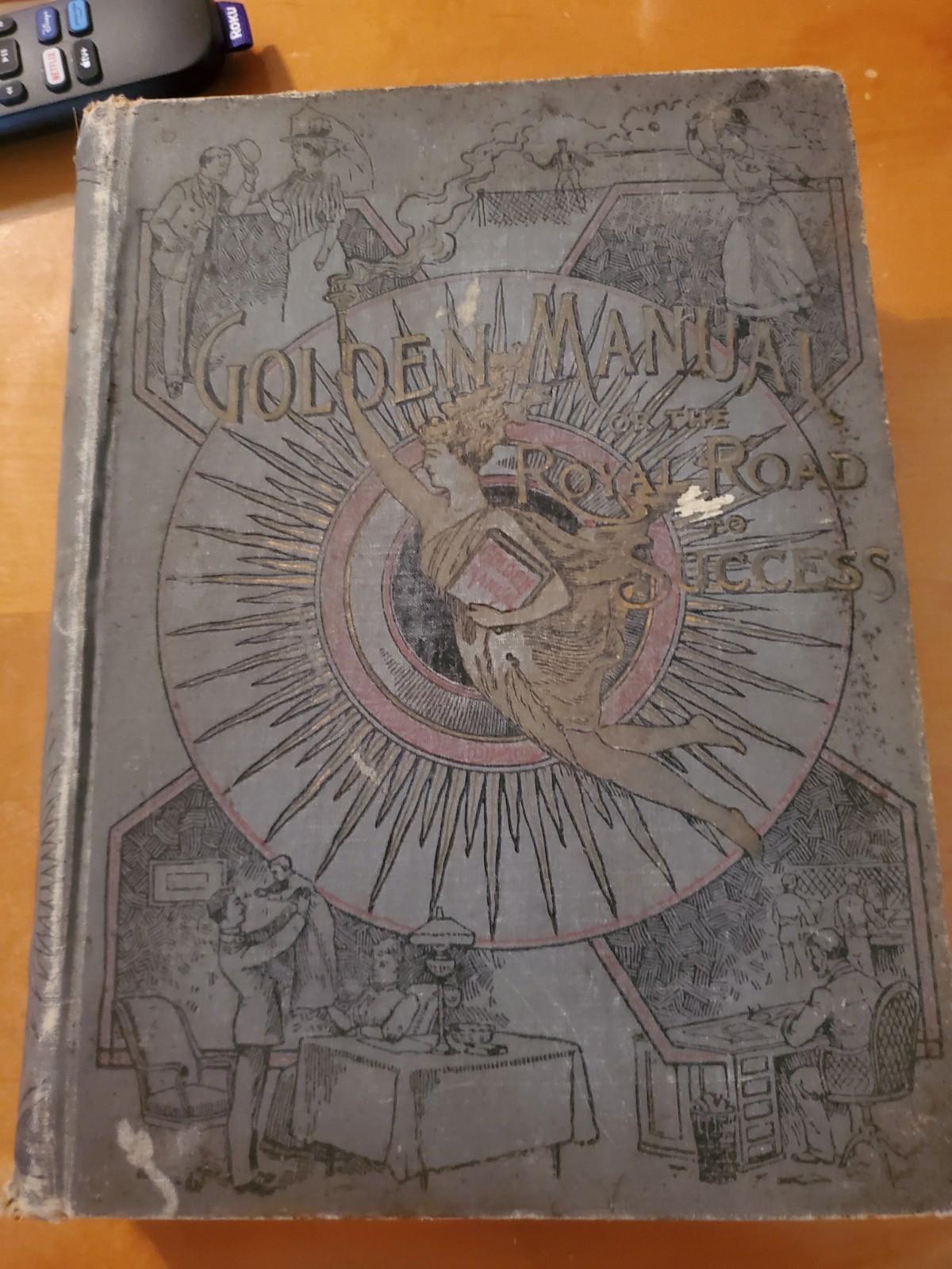 Golden Manuel Or The Royal Road To Success. Dated 1891.  Nicely Illustrated.