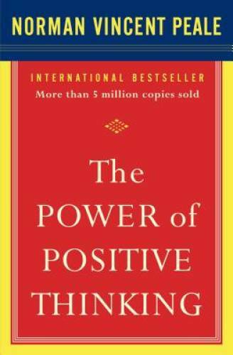 The Power of Positive Thinking - Paperback By Peale, Dr. Norman Vincent - GOOD The Power of Positive Thinking - Paperback By Peale, Dr. Norman Vincent - GOOD