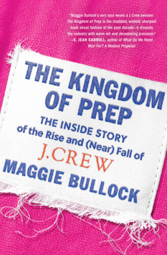 The Kingdom of Prep: The Inside Story of the Rise and (Near) Fa - VERY GOOD