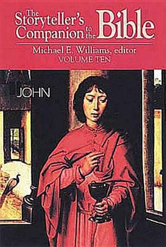 The Storyteller\'s Companion to the Bible, Vol. 10: John