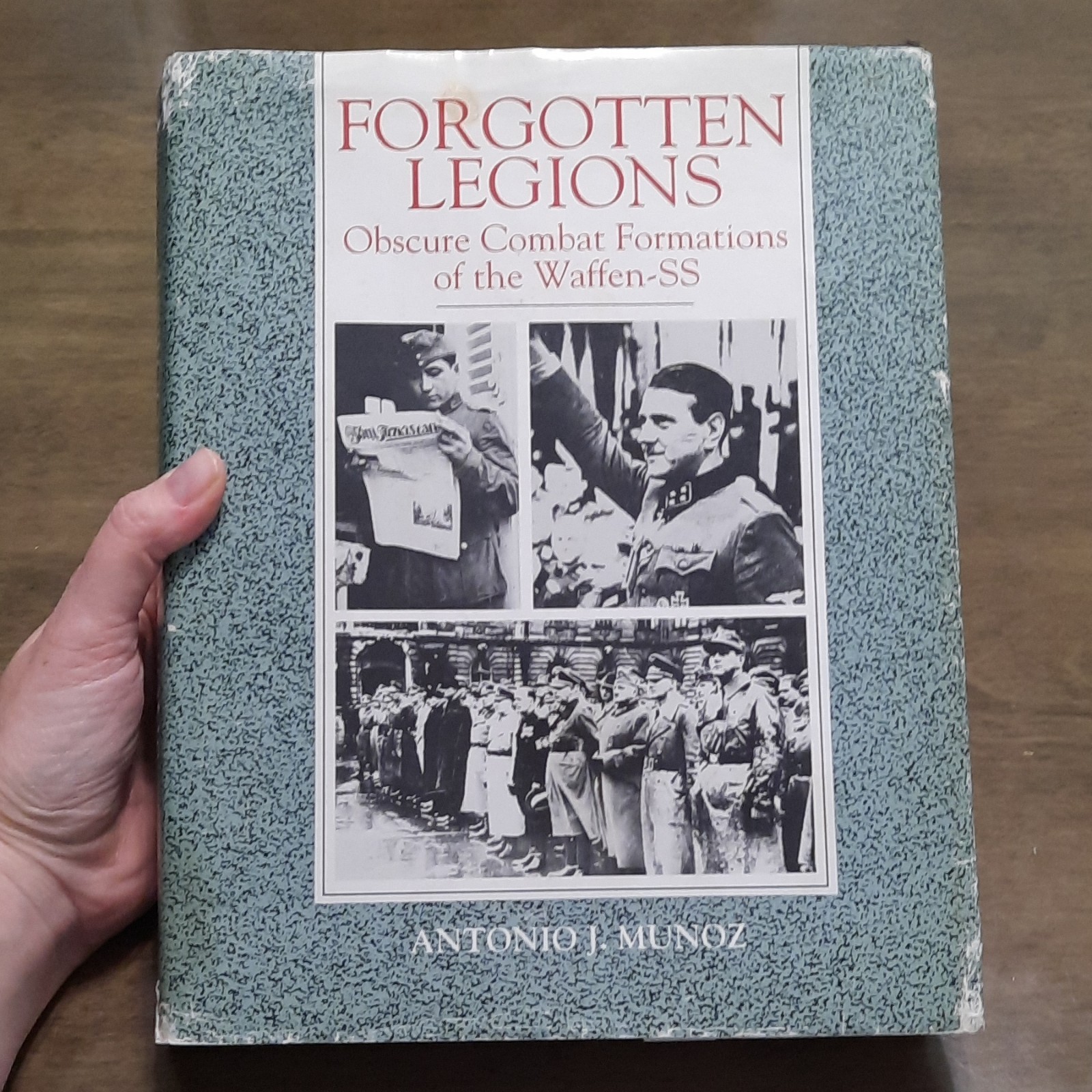 Antonio J. Munoz Forgotten Legions Obscure Combat Formations of the Waffen-SS HC