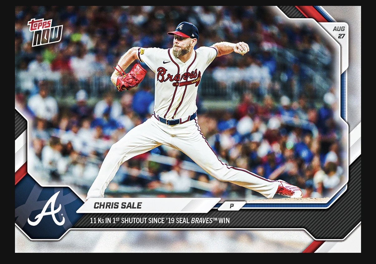 CHRIS SALE - 2026 Topps Now #602 11 K’s 1st Shutout Since ‘19 - Braves Presale CHRIS SALE - 2026 Topps Now #602 11 K’s 1st Shutout Since ‘19 - Braves Presale