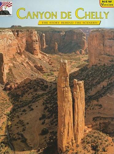 Canyon De Chelly: The Story Behind the Scenery - Paperback - GOOD