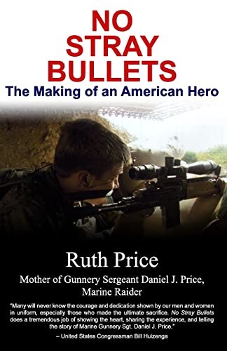 No Stray Bullets: The Making of an American Hero - Price, Ruth - Good - See ...