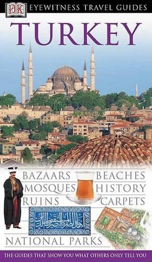 Eyewitness Travel Guides: Turkey, Dk Publishing