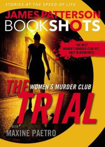The Trial: A BookShot: A Women's Murder Club Story (BookShots) - VERY GOOD The Trial: A BookShot: A Women's Murder Club Story (BookShots) - VERY GOOD