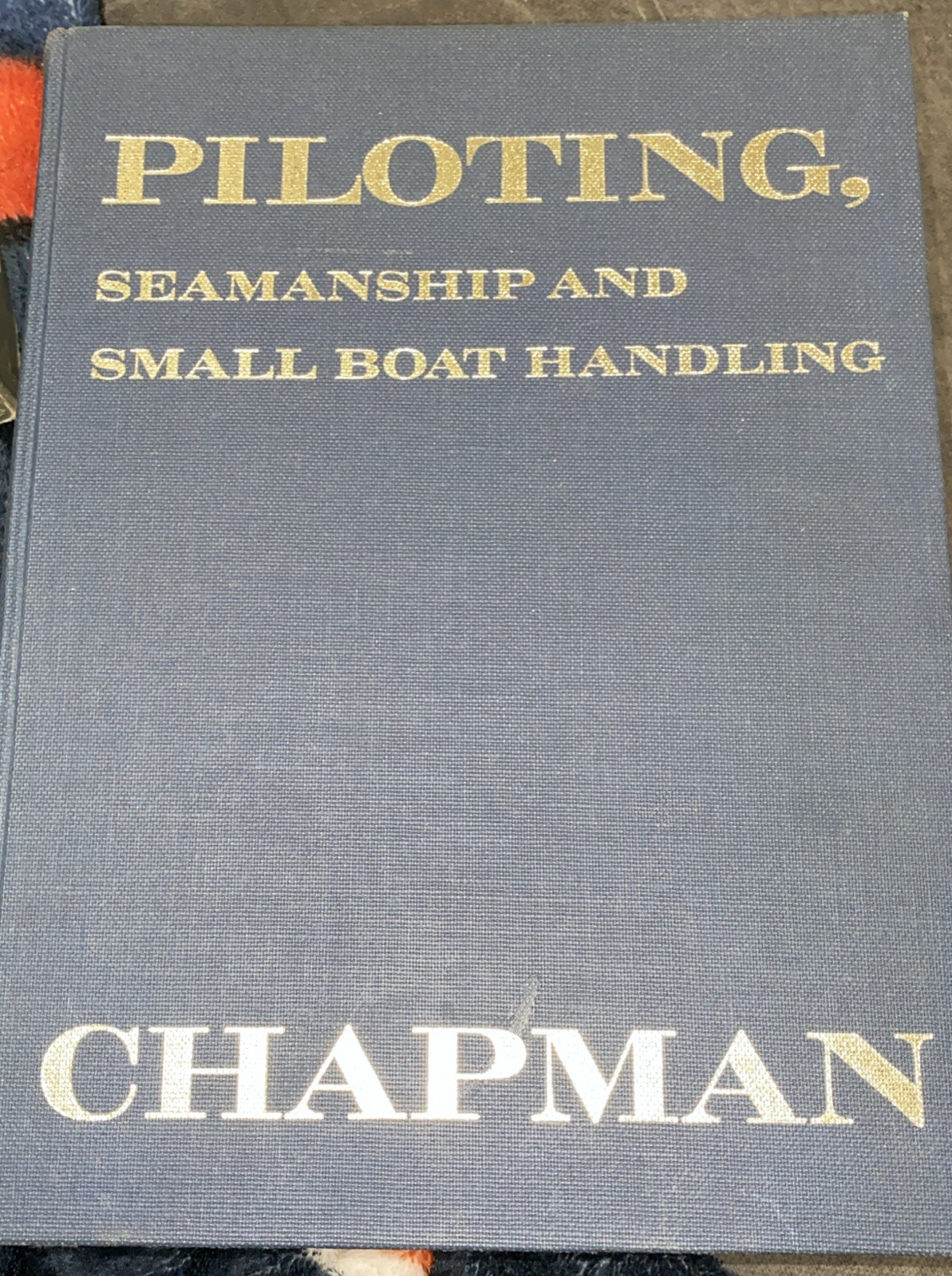 CHAPMAN PILOTING Seamanship Small Boat Handling Hardcover Vintage 1974 Very Cool