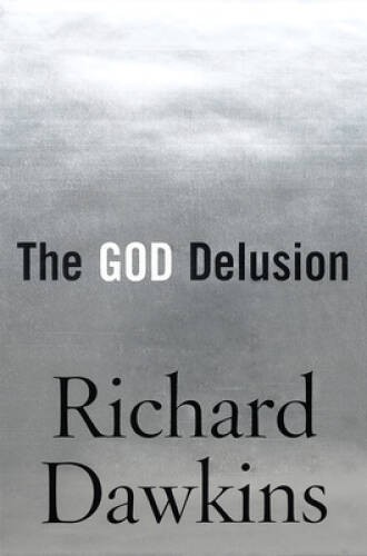 The God Delusion - Hardcover By Dawkins, Richard - GOOD The God Delusion - Hardcover By Dawkins, Richard - GOOD