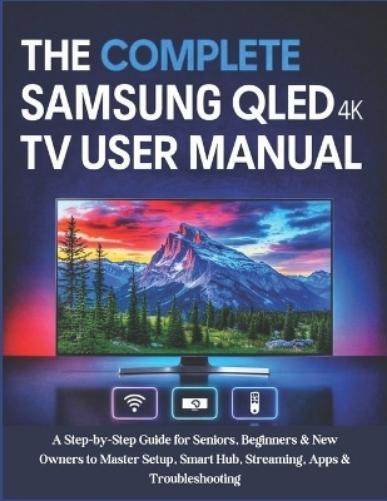 Miles Carter The Complete Samsung QLED 4K TV User Manual (Paperback) (UK IMPORT)