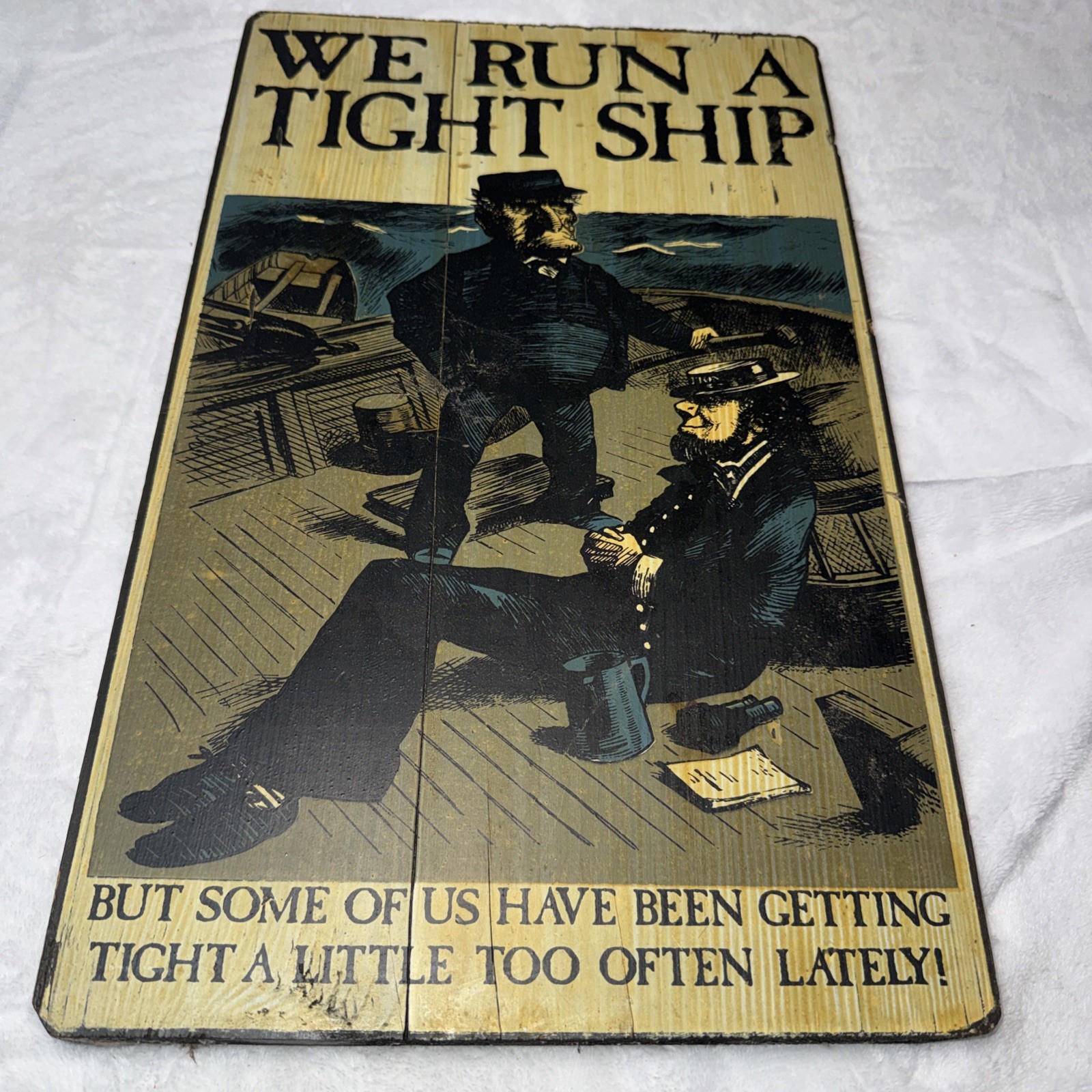 George Nathan Sign - Funny - Folk Art 'We Run A Tight Ship' Vintage