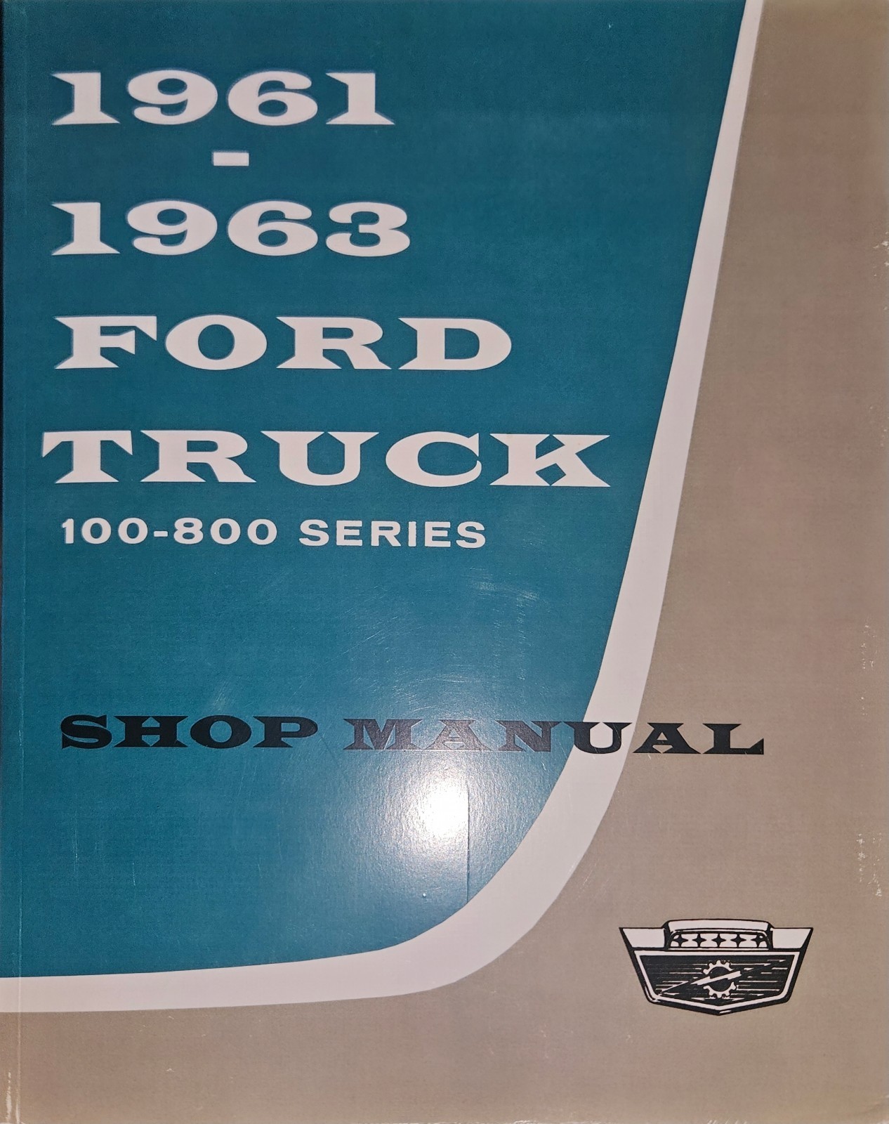 1961-1963 Ford Truck 100-800 Series Shop Manual