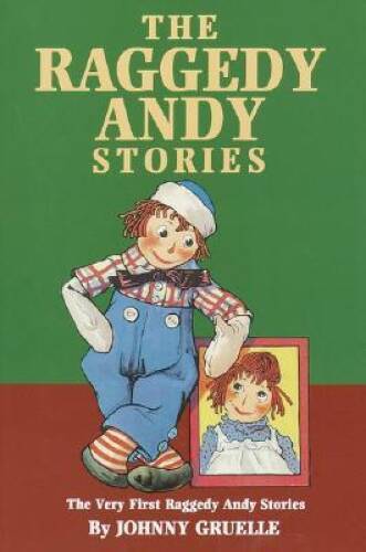 The Raggedy Andy Stories: The Very First Raggedy Andy Stories - VERY GOOD The Raggedy Andy Stories: The Very First Raggedy Andy Stories - VERY GOOD