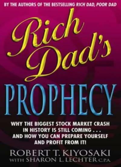 Rich Dad's Prophecy By Sharon L. Lechter, Robert T. Kiyosaki