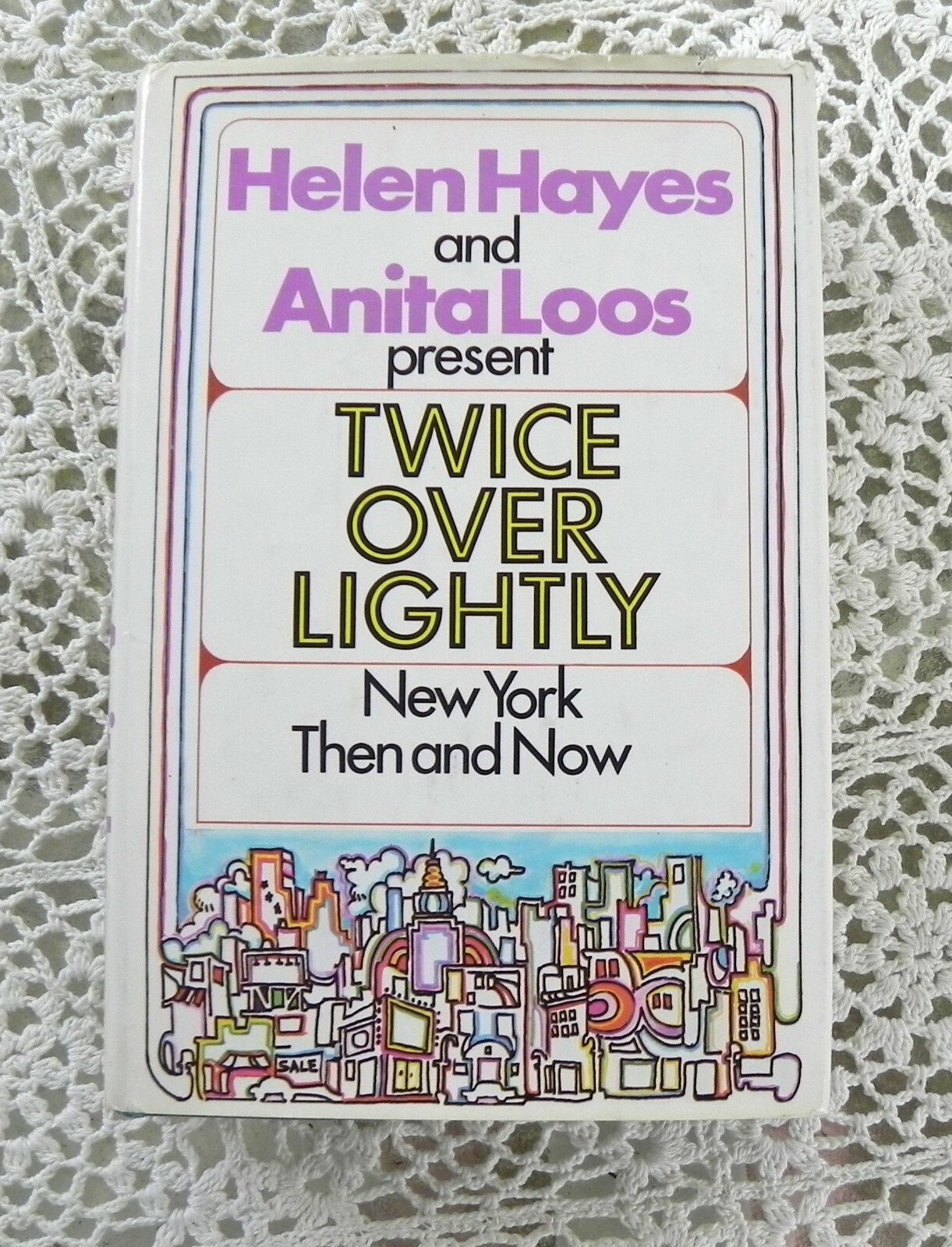Twice Over Lightly by Helen Hayes and Anita Loos SIGNED by Both New York City HC