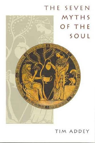 The Seven Myths of the Soul Addey, Tim paperback Very Good