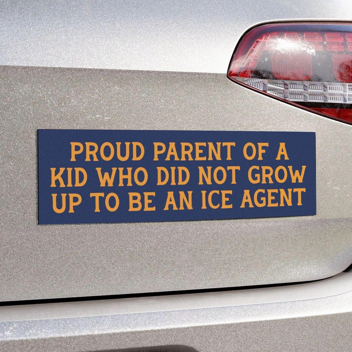 Proud Parent Funny Anti ICE Agent Quote Car Magnet | Bumper Sticker