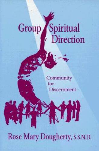 Group Spiritual Direction: Community for Discernment - Paperback - VERY GOOD Group Spiritual Direction: Community for Discernment - Paperback - VERY GOOD