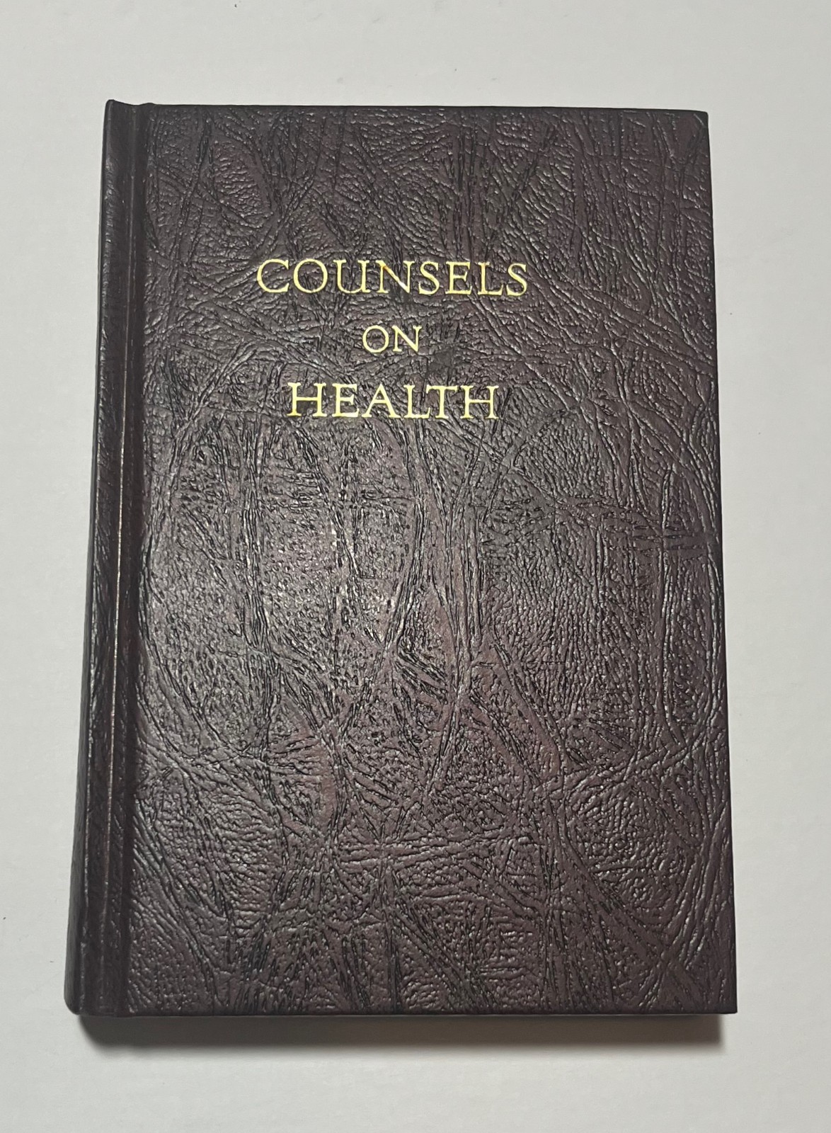 Counsels on Health, Pacific Press Publishing Association, 1951, Vintage Counsels on Health, Pacific Press Publishing Association, 1951, Vintage