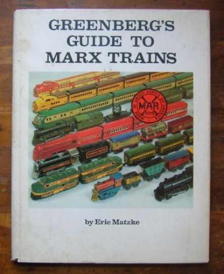 Greenberg's Guide to Marx Trains - Hardcover, by Eric Matzke - Acceptable j Greenberg's Guide to Marx Trains - Hardcover, by Eric Matzke - Acceptable j