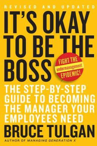 It\'s OK to Be the Boss: The Step-by-Step Guide to Becoming the Manag - VERY GOOD