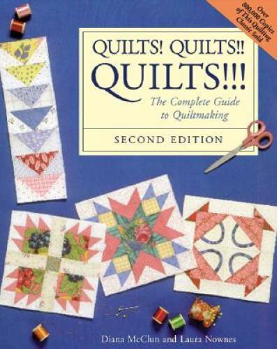 Quilts Quilts Quilts : The Complete Guide to Quiltmaking - GOOD Quilts Quilts Quilts : The Complete Guide to Quiltmaking - GOOD