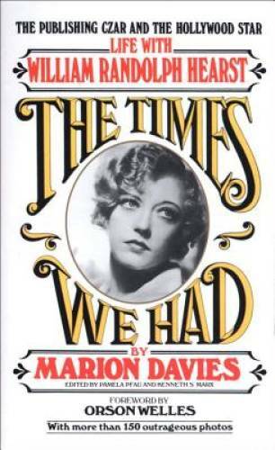 The Times We Had : Life with William Randolph Hearst - ACCEPTABLE
