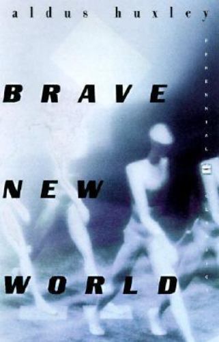 Brave New World by Aldous Huxley Brave New World by Aldous Huxley