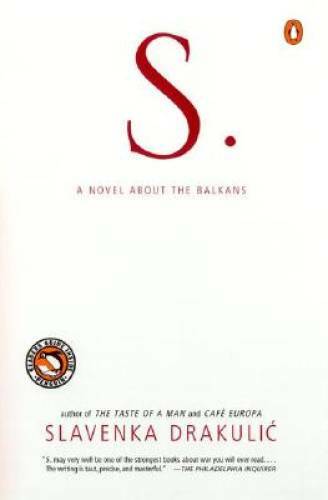 S.: A Novel about the Balkans - Paperback By Drakulic, Slavenka - GOOD