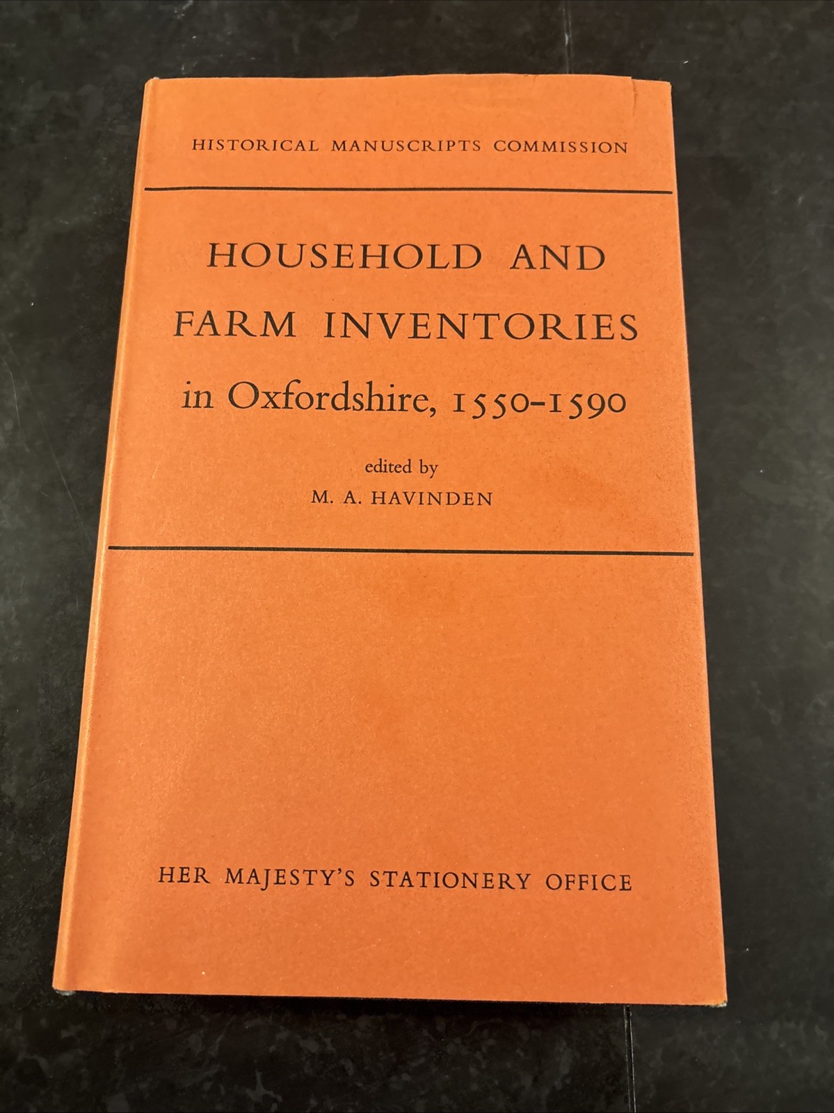 Household And Farm Inventories in Oxfordshire 1550-1590 Havinden - HMSO