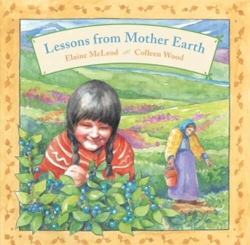 Lessons from Mother Earth - Paperback By McLeod, Elaine - GOOD