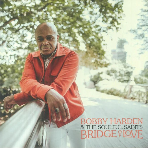 Bobby Harden & The Soulful Saints - Bridge Of Love (LP) (Hazy Black, Gatefold)