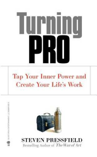 Turning Pro: Tap Your Inner Power and Create Your Life\'s Work - Paperback - GOOD Turning Pro: Tap Your Inner Power and Create Your Life\'s Work - Paperback - GOOD