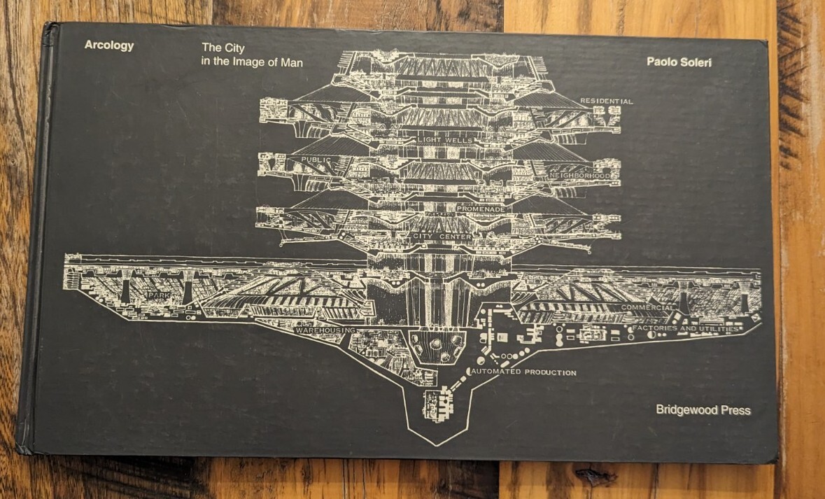 Arcology - the City in the Image of Man Arcology - the City in the Image of Man