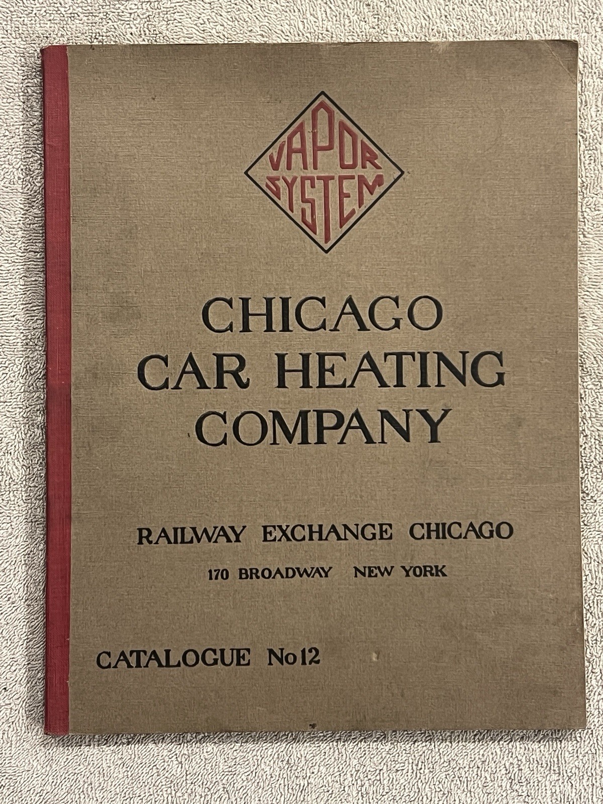Very Rare 1912 Chicago Car Heating Company Catalogue No 12. Vapor Systems. Very Rare 1912 Chicago Car Heating Company Catalogue No 12. Vapor Systems.