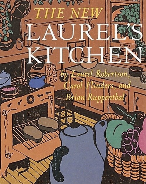 The New Laurel\'s Kitchen, Laurel Robertson