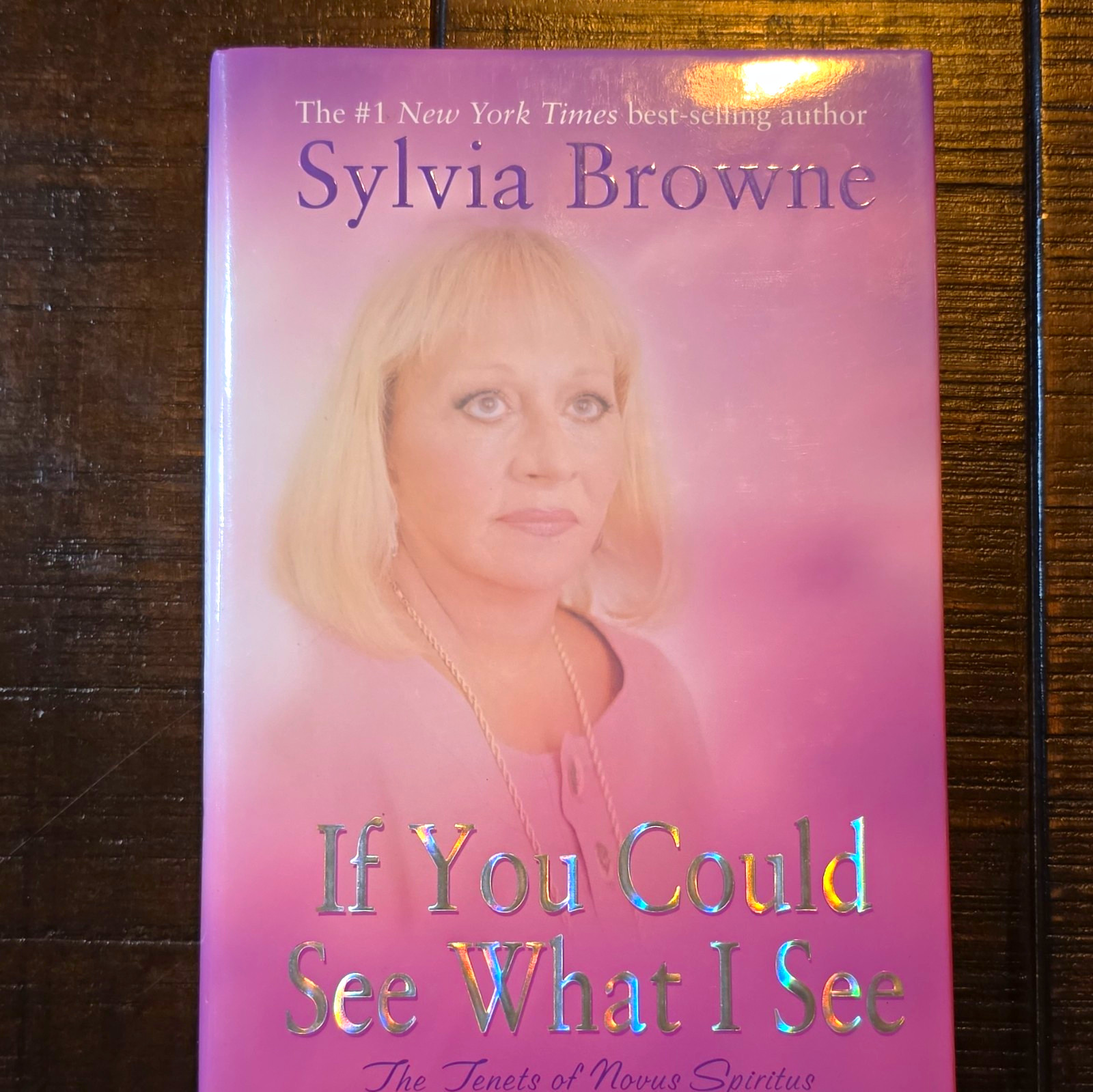 Sylvia Browne If You Could See What I See Tenets Novus Spiritus HC 2006 DJ