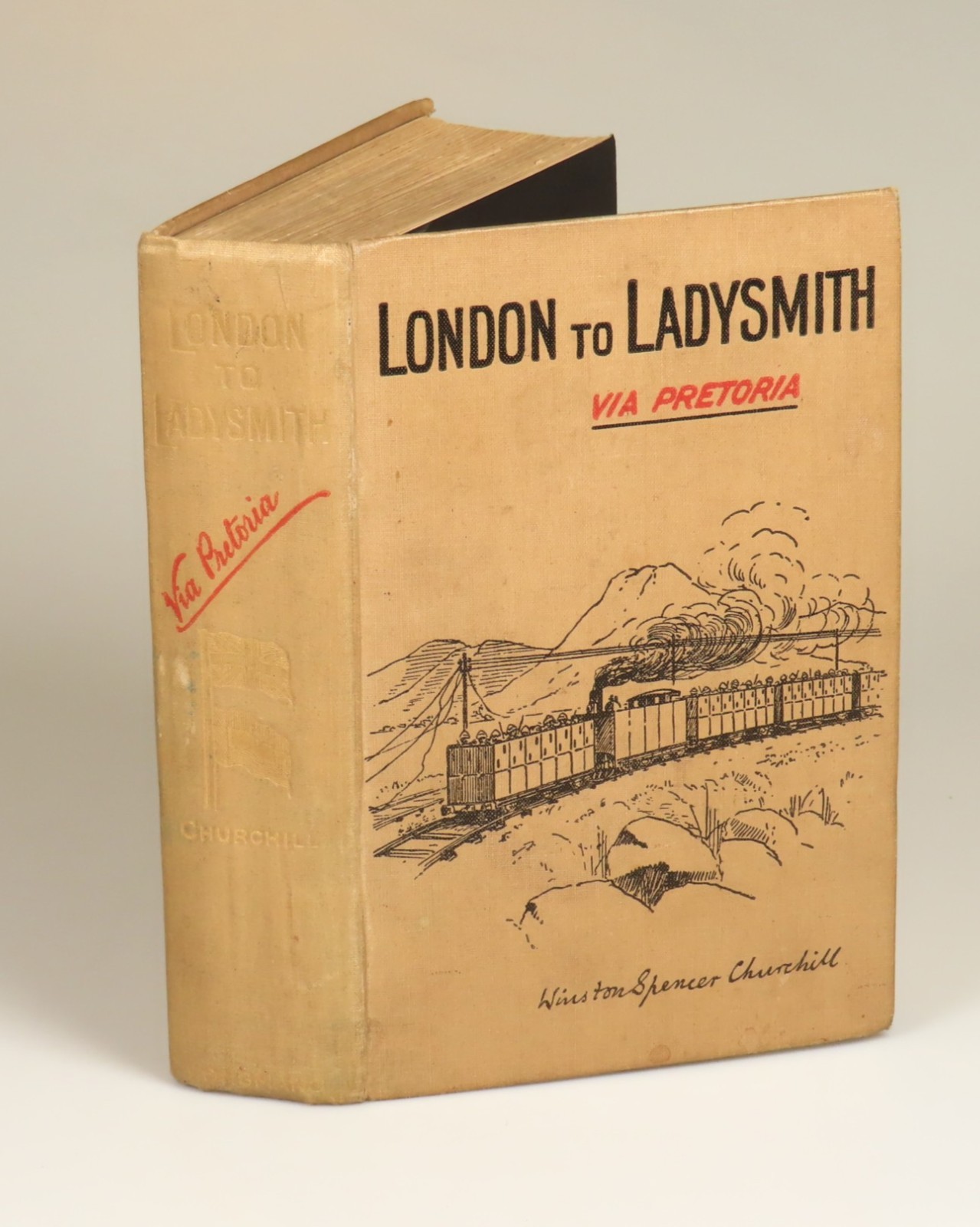Winston S. Churchill - London to Ladysmith via Pretoria, British first edition
