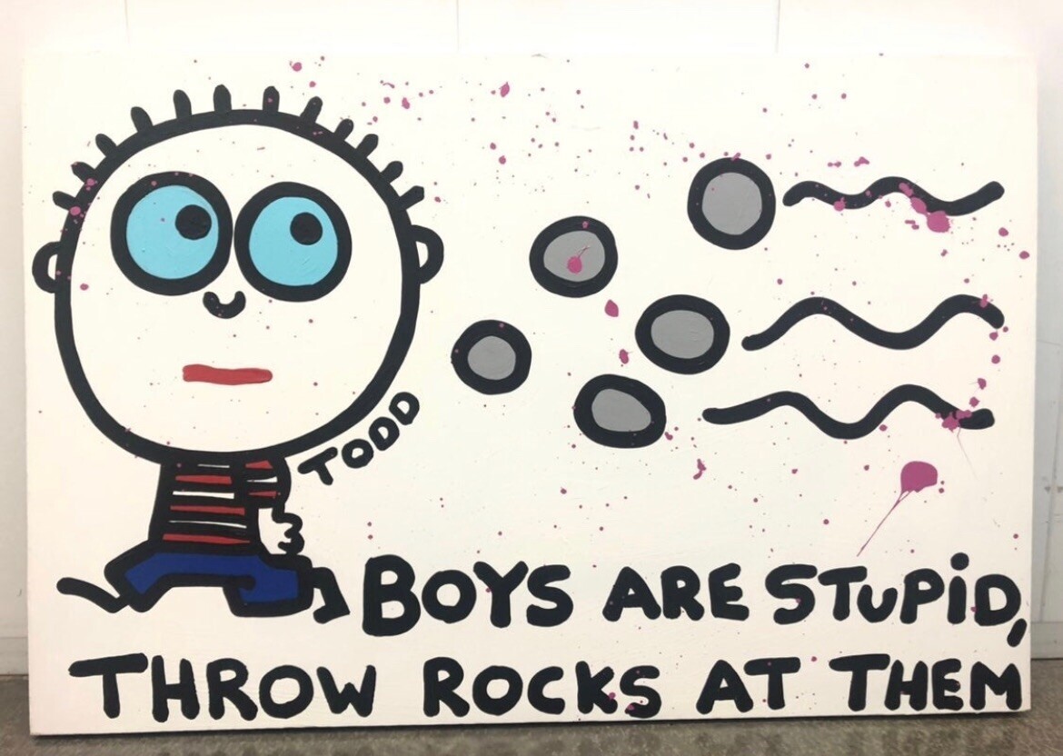 Rare Original TODD Painting “Boys Are Stupid’ Signed