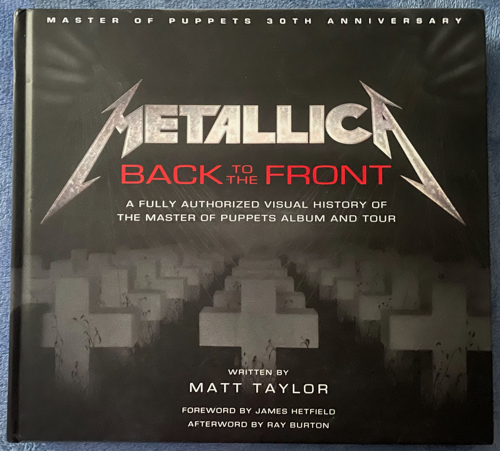 Metallica: Back to the Front : A Fully Authorized Visual History of Puppets Tour