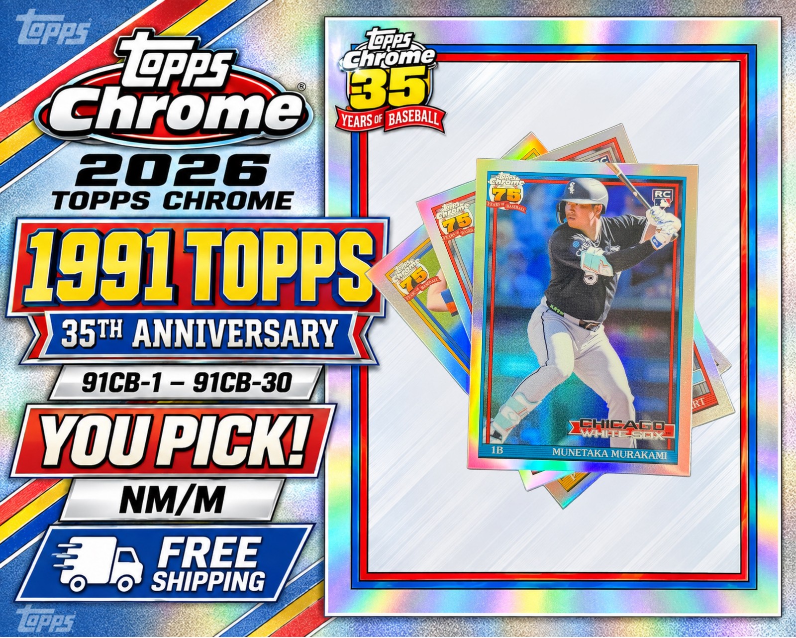 2026 Topps Chrome Baseball • 1991 Topps 35th Anniversary • YOU PICK • NM/M
