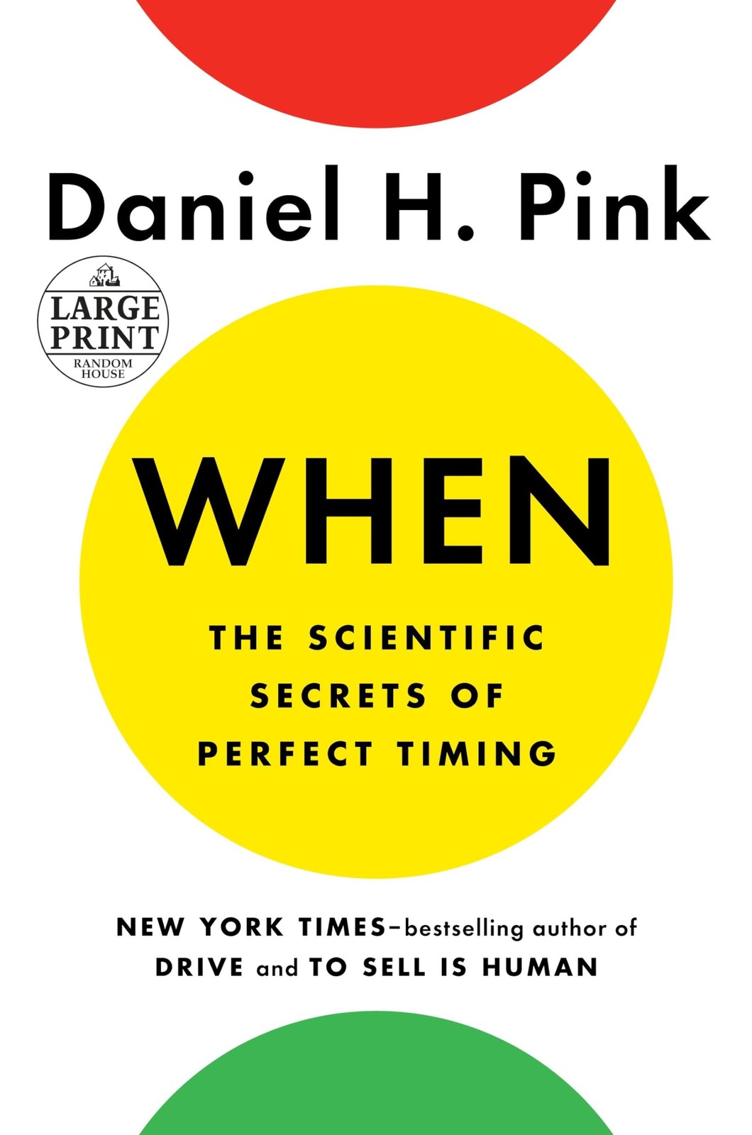When: The Scientific Secrets of Perfect Timing (Random House Lar