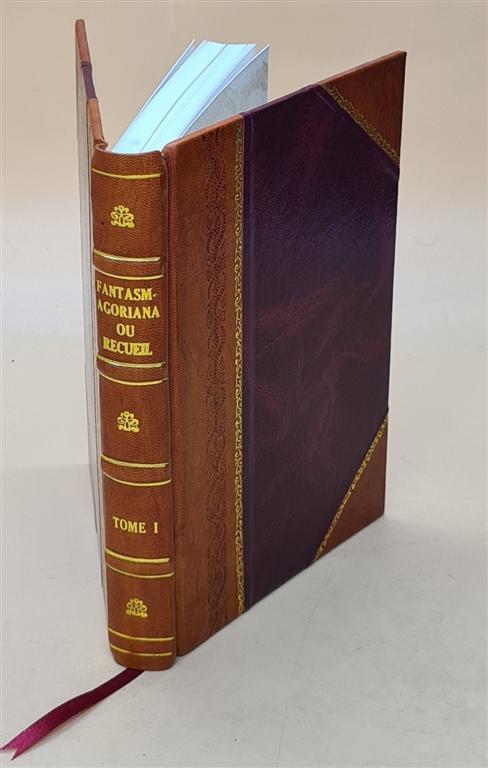 Fantasmagoriana ou recueil D\'histoires D\'apparitions de spectres [Leather Bound]